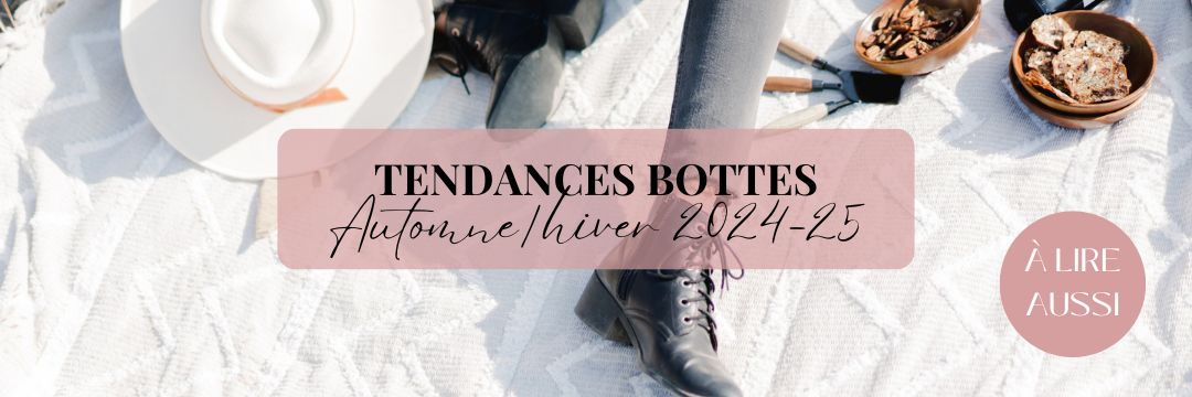 Tendances bottes automne hiver